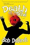 Death by Cliché by Bob Defendi