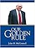 Our Golden Rule