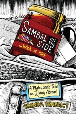 Sambal on the Side...With a Kick: A Malaysian's Take On Living Abroad