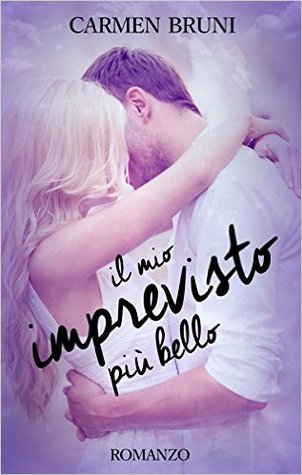 Il mio imprevisto più bello (Kindle Edition)