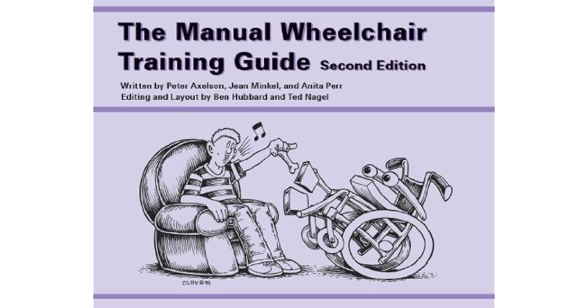 The Manual Wheelchair Training Guide by Peter Axelson