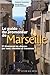 Le guide du promeneur de Marseille