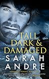 Tall, Dark and Damaged by Sarah Andre