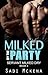 Milked by the Party. Servant Milked Dry