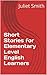 Short Stories for Elementary Level English Learners (WORD WIZARD SERIES Book 1)