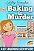 Baking is Murder (Bee's Bak...