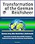 Transformation of the German Reichsheer - German Army After World War I, Wehrmacht, General Hans von Seeckt, Nazis and Hitler, Invasions of Poland and France, Operation Barbarossa, Second World War