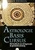 Astrologie Basis Cursus: Het handboek voor de beginnende en gevorderde astroloog