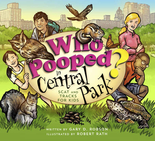Who Pooped in Central Park? Scat and Tracks for Kids (Who Pooped in The...)