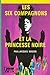 Les Six Compagnons et la princesse noire (Les Six Compagnons, #19)