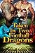 Taken by Two Football Dragons