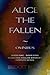 Alice the Fallen: Omnibus (Alice the Fallen Mystery)