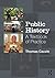 Public History: A Textbook ...