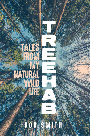 Treehab: Tales from My Natural, Wild Life (Living Out: Gay and Lesbian Autobiog)