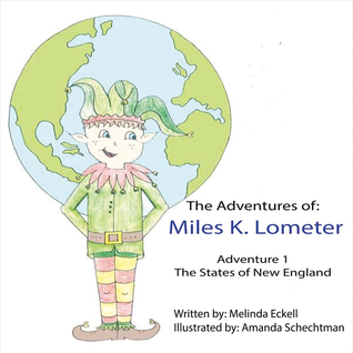 The Adventures of Miles K. Lometer: Adventure #1 - The States of New England (1)