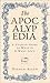 The Apocalypedia: A Utopian Guide to What Is and What Isn't