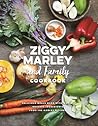 Ziggy Marley and Family Cookbook by Ziggy Marley