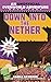 Down into the Nether (An Un...