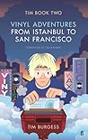 Tim Book Two: Vinyl Adventures from Istanbul to San Francisco
