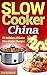 Slow Cooker China: 15 Delic...