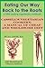 Eating Our Way Back to the Roots; a 19th century vegetarian c... by Arthur Gay Payne