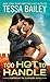 Too Hot to Handle (Romancing the Clarksons, #1) by Tessa Bailey