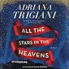 All the Stars in the Heavens by Adriana Trigiani