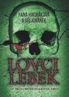 Lovci lebek by Hana Hindráková a Jiří Johánek