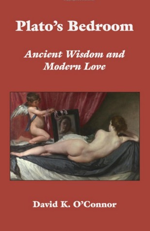 Plato's Bedroom: Ancient Wisdom and Modern Love