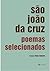 São João da Cruz: Poemas Selecionados