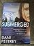 Submerged by Dani Pettrey