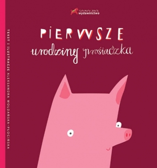 Pierwsze urodziny prosiaczka (Hardcover)