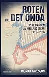 Roten till det onda: Uppdelningen av Mellanöstern 1916-2016
