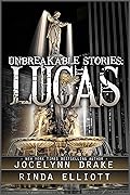 Unbreakable Stories: Lucas
