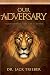 Our Adversary: Understandin...