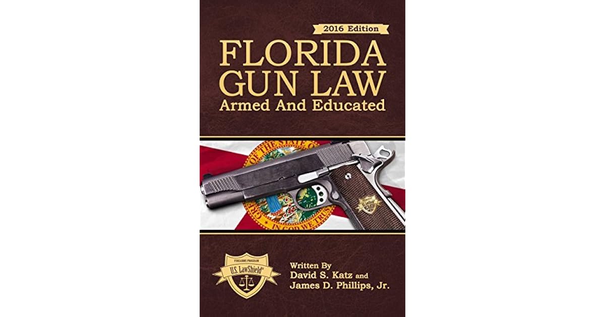 Florida Gun Law Armed And Educated by David S. Katz