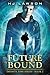 Future Bound (Infinite Time #2)