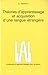 Théorie d'apprentissage et acquisition d'une langue étrangère - Livre