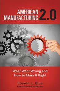 American Manufacturing 2.0: What Went Wrong and How to Make It Right (Hardcover)