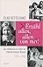 Erzähl allen, allen von mir! Das schöne kurze Leben der Libertas Schulze-Boysen 1913 -1942