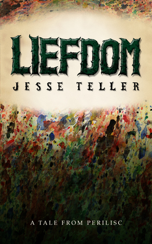 Liefdom: A Tale from Perilisc
