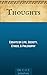 Thoughts: Essays on Life, Society, Ethics & Philosophy