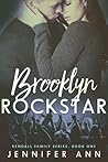 Brooklyn Rockstar by Jennifer Ann Brooklyn Rockstar by Jennifer Ann