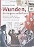 Wunden, die nie ganz verheilten by Hermann Vinke