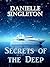 Secrets of the Deep