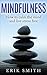Mindfulness: How to Calm the Mind and Live Stress Free