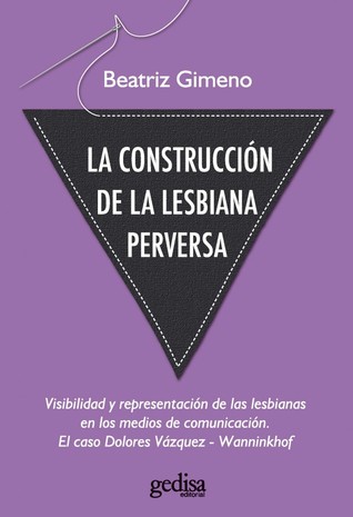 La construcción de la lesbiana perversa (Paperback)