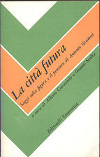 La città futura. Saggi sulla figura e il pensiero di Antonio Gramsci (Paperback)