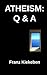Atheism: Q & A