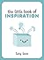 The Little Book of Inspiration